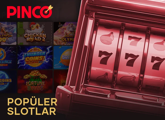 Türkiye'deki Pinco oyuncuları için popüler slotlar