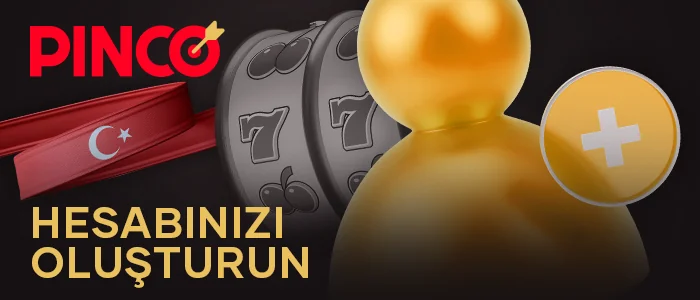 Türkiye'deki Pinco çevrimiçi kumarhanesinde hesap kaydı